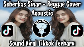 SEBERKAS SINAR - NIKE ARDILA REGGAE COVER ACOUSTIC / SOUND VIRAL TIKTOK TERBARU 2026 PALING CANDU