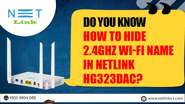 Do you know How to Hide 2.4Ghz WI-FI name in Netlink HG323DAC?-77