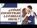 Como encontrar la pareja ideal? Con Rodolfo Gallo