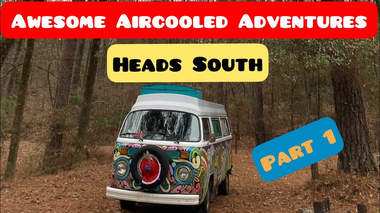 Awesome Aircooled Adventures: Heads South-Part 1