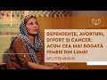 AUTENTIC| Dependențe, avorturi, divorț și cancer. Acum cea mai bogată femeie din lume!|Ramona Vasile