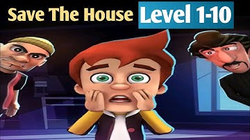 Save The House Level 1-10 By Z & K Games Walkthrough Android IOS Gameplays 🧡
