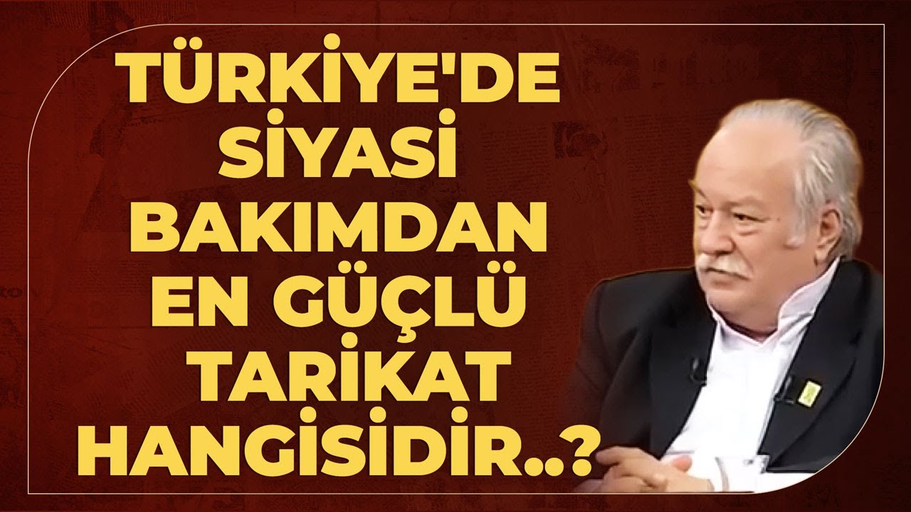 Türkiye'de Siyasi Bakımdan En Güçlü Tarikat Hangisidir..?