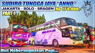 JAKARTA - SRAGEN || Sensasi Naik Bus ANGKATAN PAGI 'Sudiro Tungga Jaya' ANNO Scania k410
