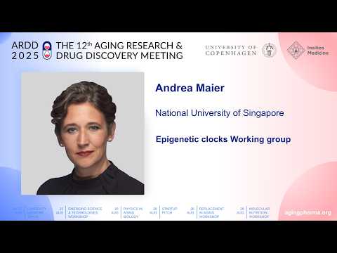 Andrea Maier at ARDD2025: Epigenetic clocks Working group
