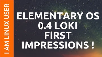 Elementary OS Linux 0.4 Loki First Impressions ! | I AM LINUX USER