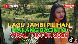 Lagu Jambi Pilihan Malang Bacinto Remix Full Bass Viral TikTok 2026
