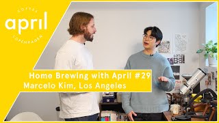 Marcelo Kim - Los Angeles | Home Coffee Brewing with April #29
