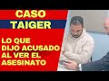 ÚLTIMA HORA CASO TAIGER Y EL INTERROGATORIO AL ACUSADO Y LO QUE REVELA AL VER VIDEO ÚLTIMA HORA CASO TAIGER Y EL INTERROGATORIO AL ACUSADO Y LO QUE REVELA AL VER VIDEO