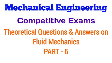 Mechanical Engineering - Competitive Exams - Fluid Mechanics - (PART - 6)