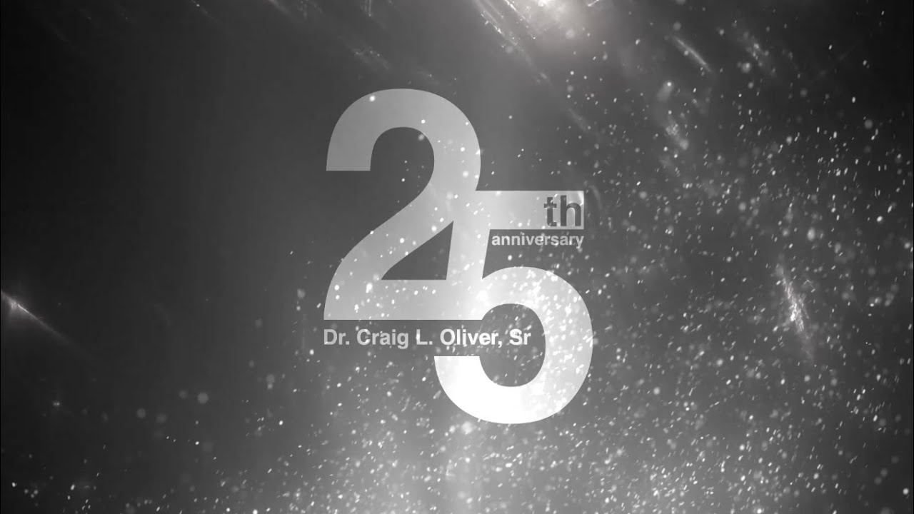 Dr. Craig L. Oliver, Sr 25th Anniversary