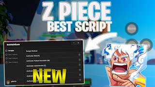 *NEW* Z Piece Script (PASTEBIN 2024) (ACTIVATE KJ5 , TELEPORT)