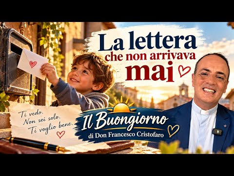 The Letter That Never Arrived - Good Morning from Don Francesco Cristofaro