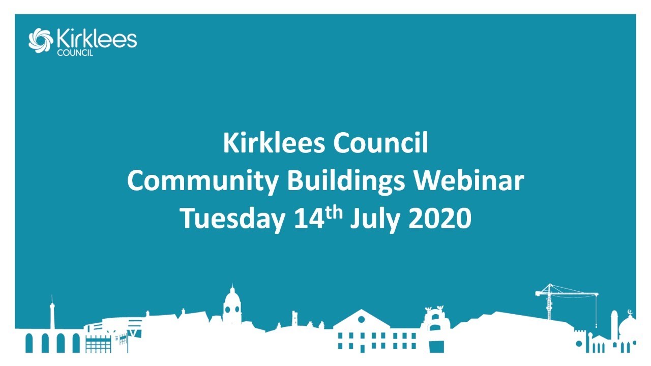 Kirklees Council Community Buildings inar 14 July 2020 YouTube