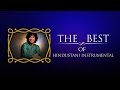 The Best Of Hindustani Instrumental | Audio Jukebox | Instrumental | Classical | Ravi Shankar