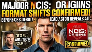 NCIS: Origins Lead Confirms Major Format Differences Before CBS Debut