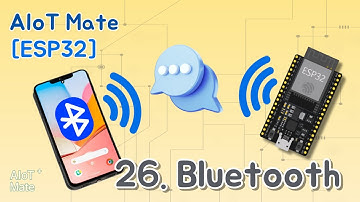 [ESP32] Bluetooth   | AIotMate #26 (feat. 클로바더빙)