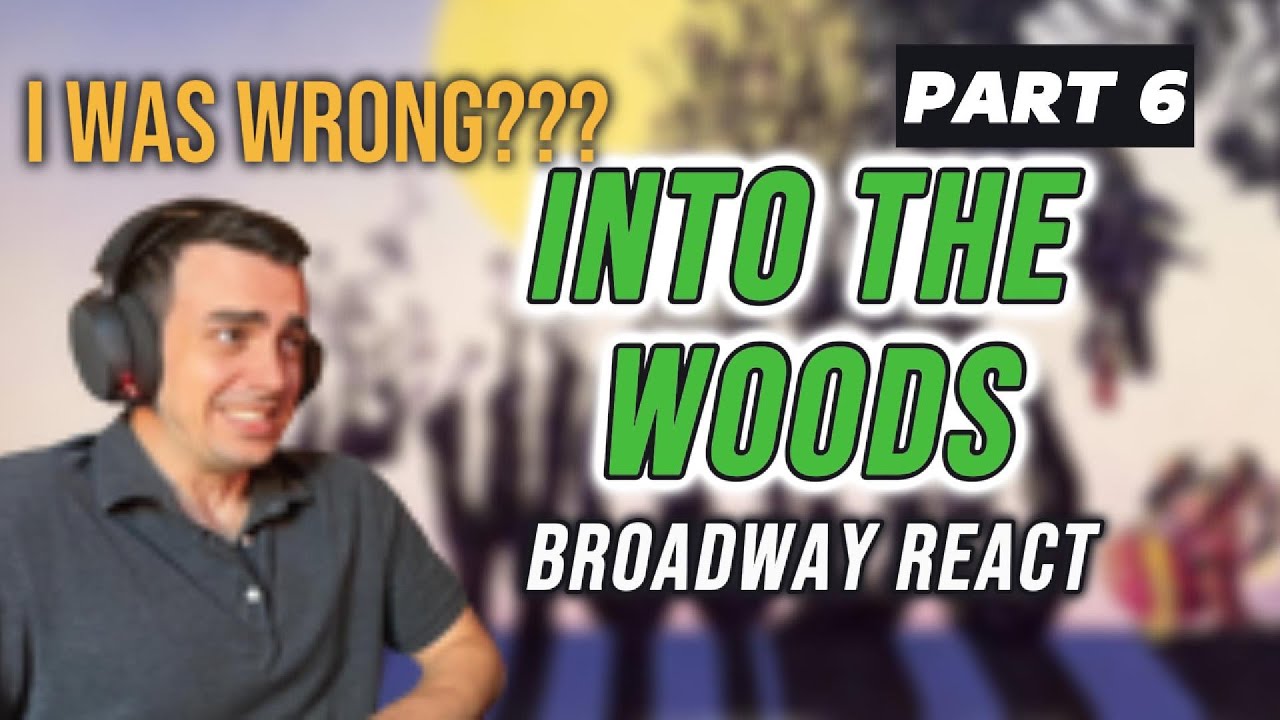 This is NOT what I was expecting... | MUSICAL WRITER REACTS to Into the Woods - PART SIX