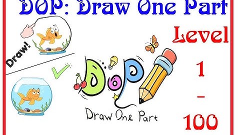 DOP Draw One Part - Gameplay Walkthrough - Levels 1 - 100/ vẽ hình còn thiếu