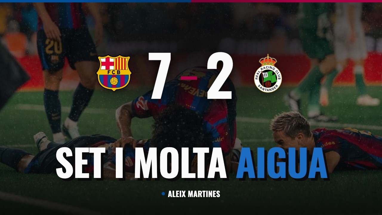 EL BARÇA ÉS UNA TRITURADORA | FC Barcelona 7 Racing 2