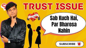Trust Issues in Relationships | How to Heal and Build Stronger Bonds | Nitin Rajput