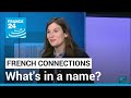 What’s in a name? France overhauls rules on name changes • FRANCE 24 English