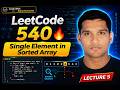 LeetCode 540 🔥 Single Element in Sorted Array | Binary Search Trick Explained