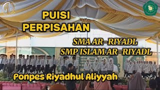 PUISI PERPISAHAN SMA AR-RIYADL & SMP ISLAM AR-RIYADL || WISUDA SEKOLAH || @PP.RiyadhulAliyyah