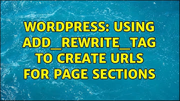 Wordpress: Using add_rewrite_tag to create urls for page sections