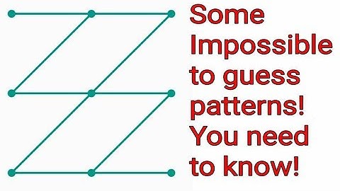 Some impossible patterns you need to know!