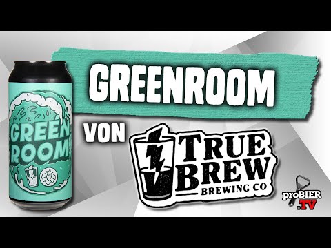 Green Room von True Brew | Craft Bier Verkostung #2237