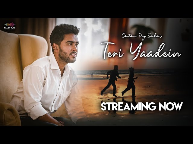 Teri Yaadein | Santanu Dey Sarkar | Soham Majumdar| Raaga Tune Originals class=