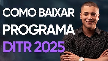 COMO BAIXAR E INSTALAR O PROGRAMA DO ITR 2025: DITR 2025 PROGRAMA OFICIAL