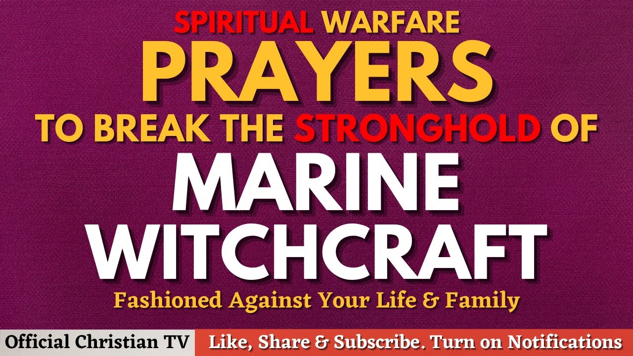 Prayers Against Marine Witchcraft Deliverance From Water Spirits Prayers Against Marine Witchcraft Deliverance From Water Spirits