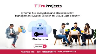 Dynamic AES Encryption and Blockchain A Novel Solution for Cloud Data Security