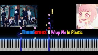 Thunderous X Wrap me ins plastic Piano Remix