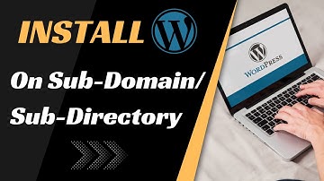 How To Install WordPress website on Sub-domain/ Sub-Directory/ Sub-Folder