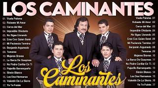 Los Caminantes Sus Mejores Exitos de Amor – Colección de Rancheras Románticas Inolvidables 🌹