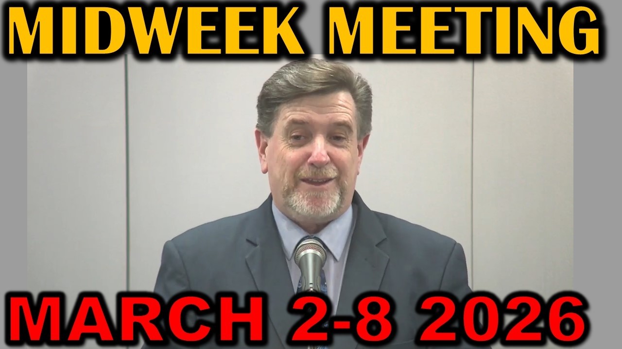 Midweek Meeting for this Week March 2-8 2026