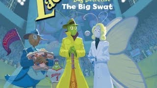Ace Lacewing, Bug Detective: The Big Swat - Read Aloud