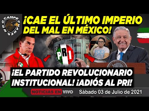 AMLO BRINGS DOWN THE LAST EVIL EMPIRE IN MEXICO! THE PRI, ALITO IS DEFEATED - CAMPECHANEANDO