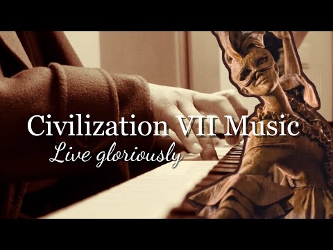 Civilization VII “Live Gloriously” Piano