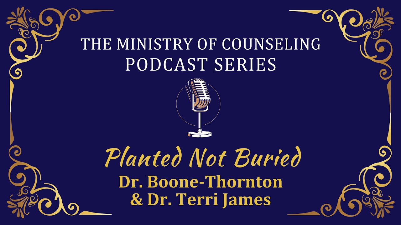 Planted Not Buried Dr. & Dr. Terri James The Ministry