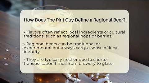 How Does The Pint Guy Define a Regional Beer? - The Pint Guy