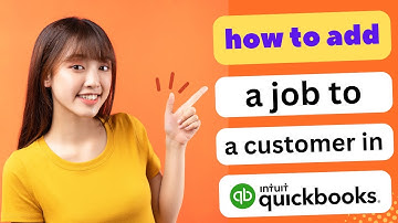 HOW TO ADD A JOB TO A CUSTOMER IN QUICKBOOKS 2025! (FULL GUIDE)