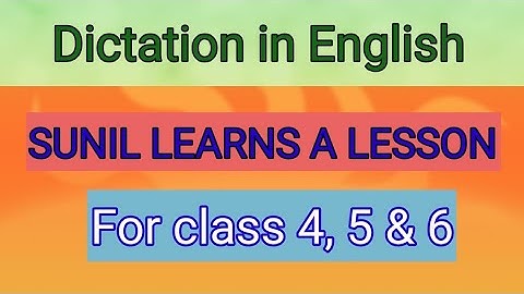 Dictations in English (2) class 4, 5 & 6 ll Sunil Learns A Lesson