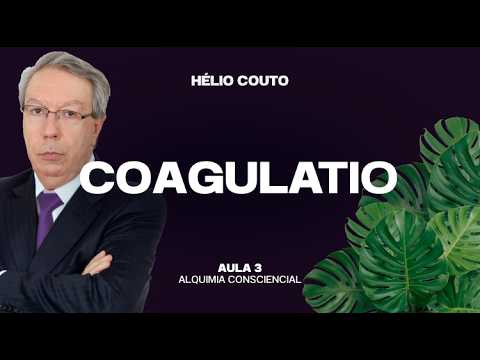 Consciousness Alchemy - Coagulatio - Hélio Couto