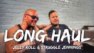 Jelly Roll & Struggle Jennings - Long Haul (Lyrics)