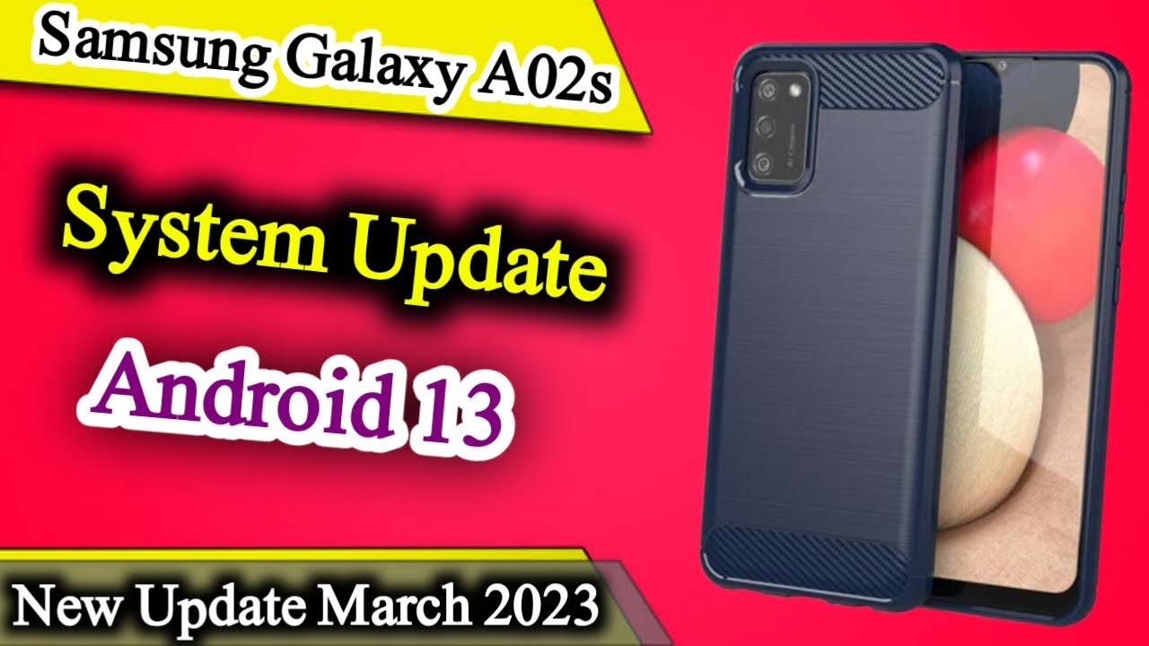 samsung a02s android 13 update