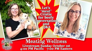 'Meat' Cristie from MeatingWellness! Conversation plus Q&A Sunday Oct 1 4pm PDT 7pmEST